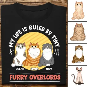 Cat Lovers - My Life Is Ruled By Tiny Furry Overlords - Personalized Unisex T-shirt