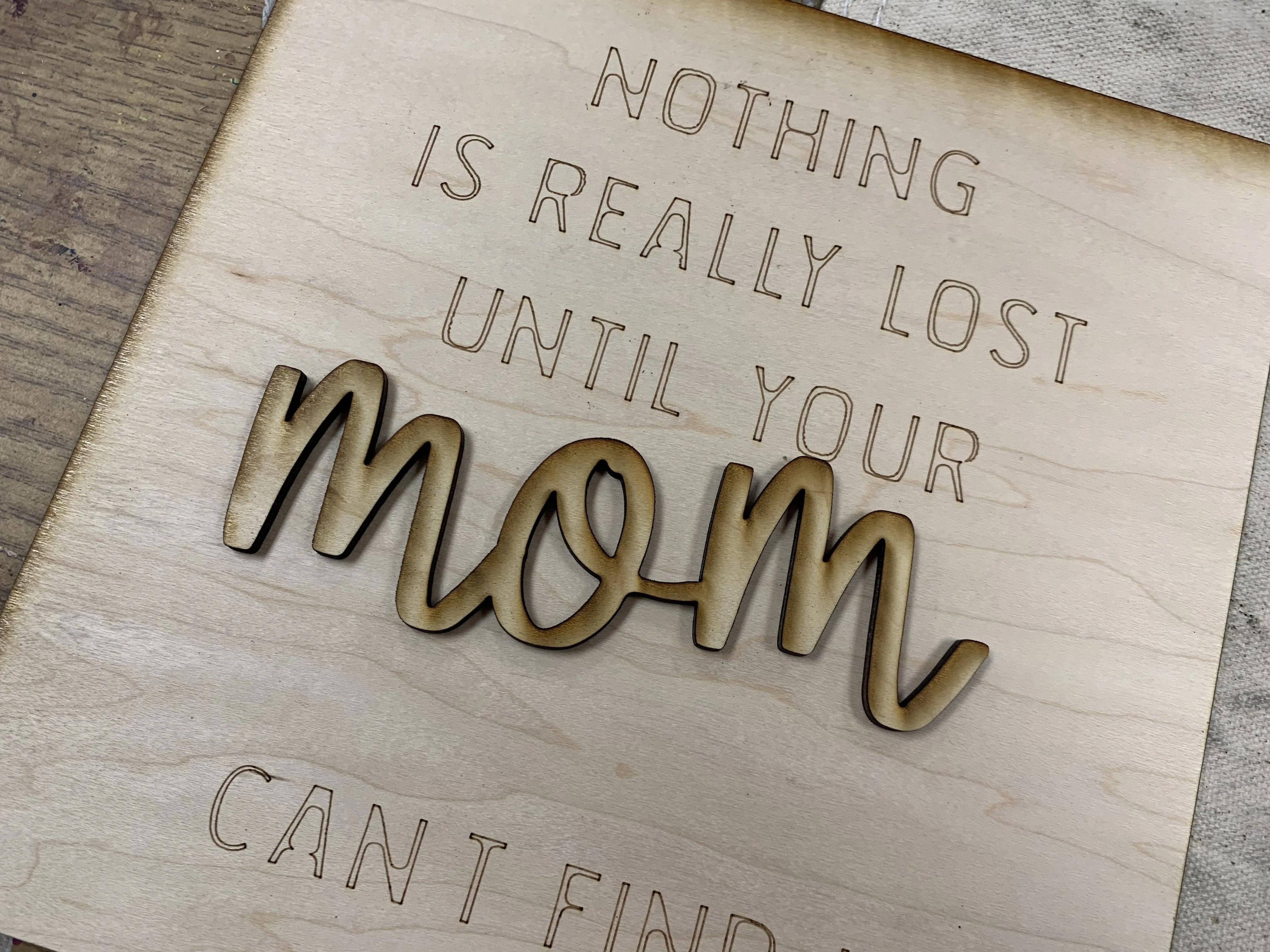 Layered Words Mini SIgns: Nothing is Ever Lost Until Your Mom Can't Find It