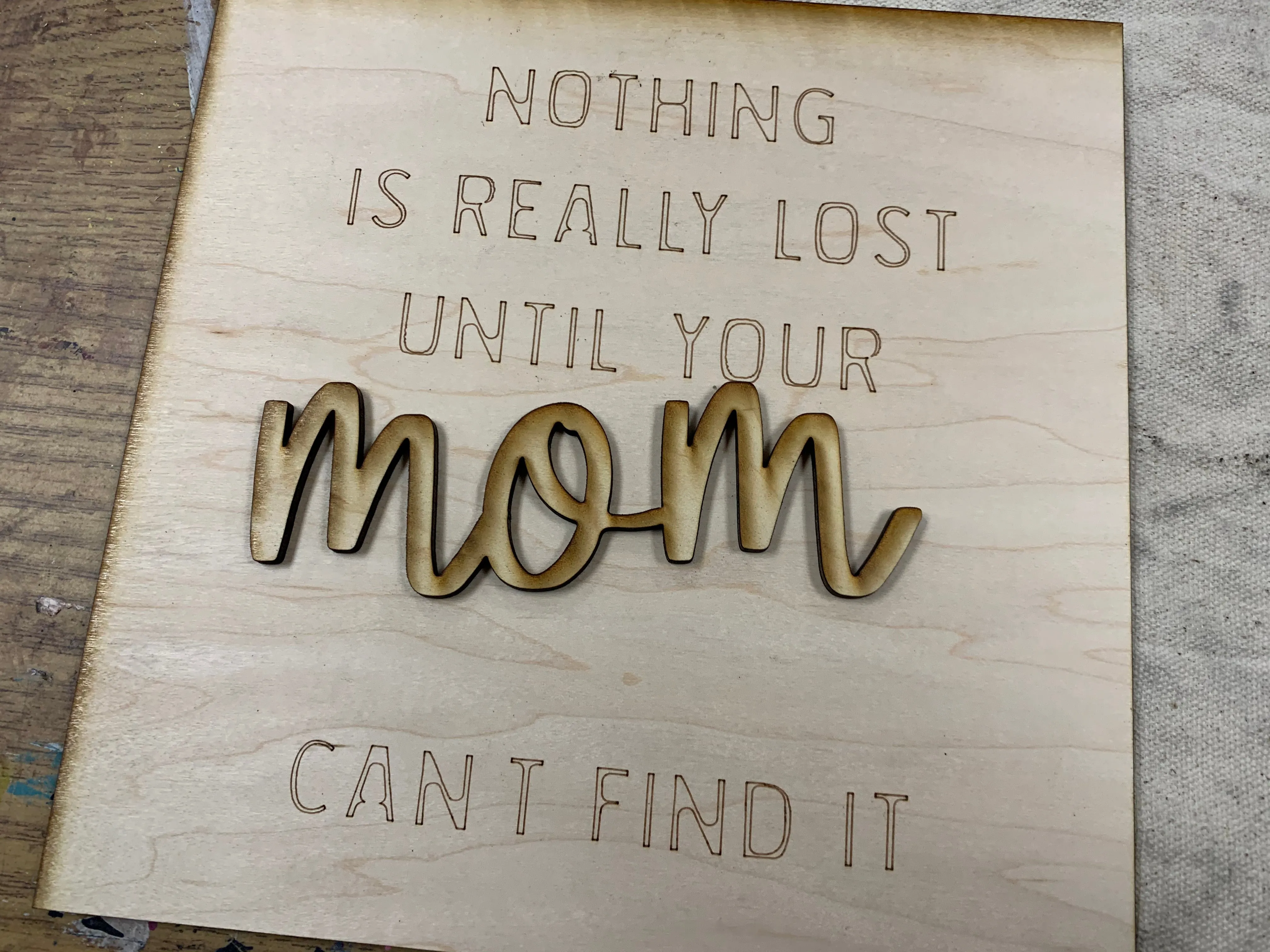 Layered Words Mini SIgns: Nothing is Ever Lost Until Your Mom Can't Find It